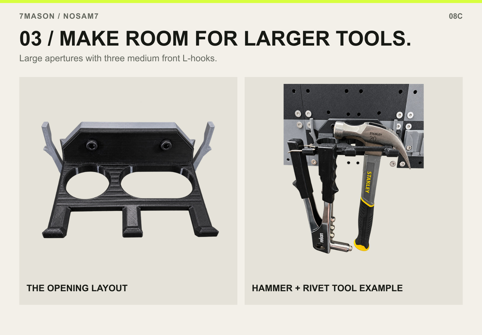 03 / MAKE ROOM FOR LARGER TOOLS. — THE OPENING LAYOUT and HAMMER + RIVET TOOL EXAMPLE.