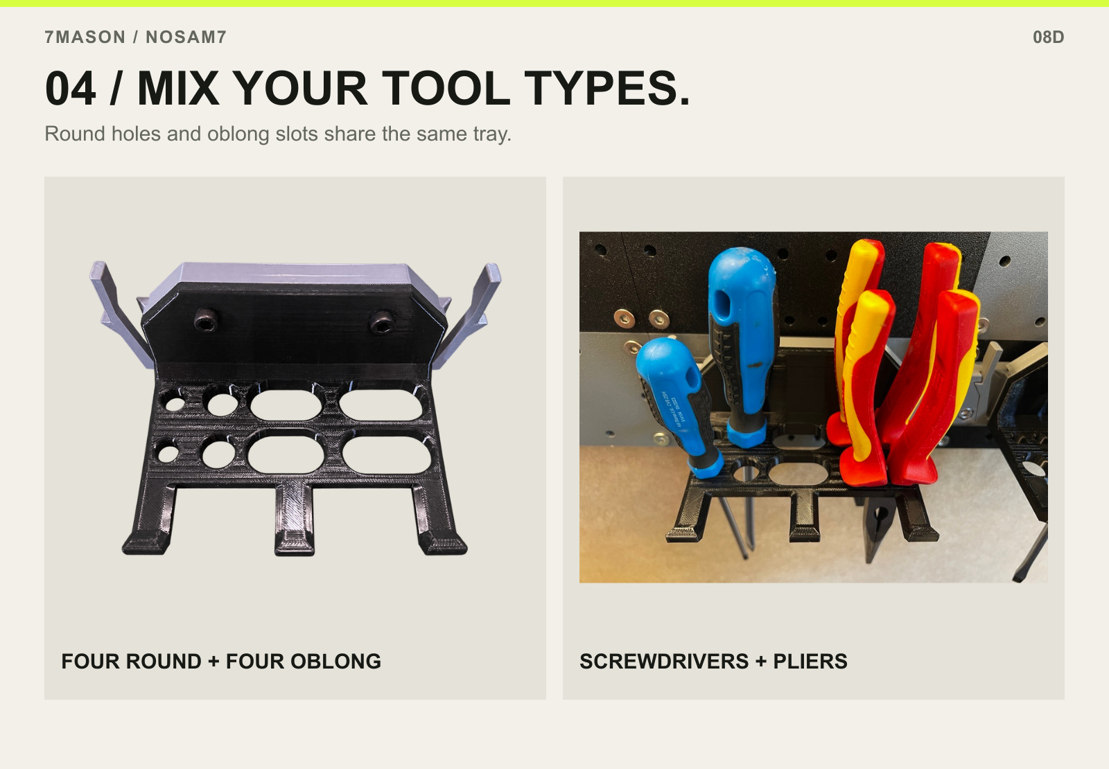 04 / MIX YOUR TOOL TYPES. — FOUR ROUND + FOUR OBLONG and SCREWDRIVERS + PLIERS.
