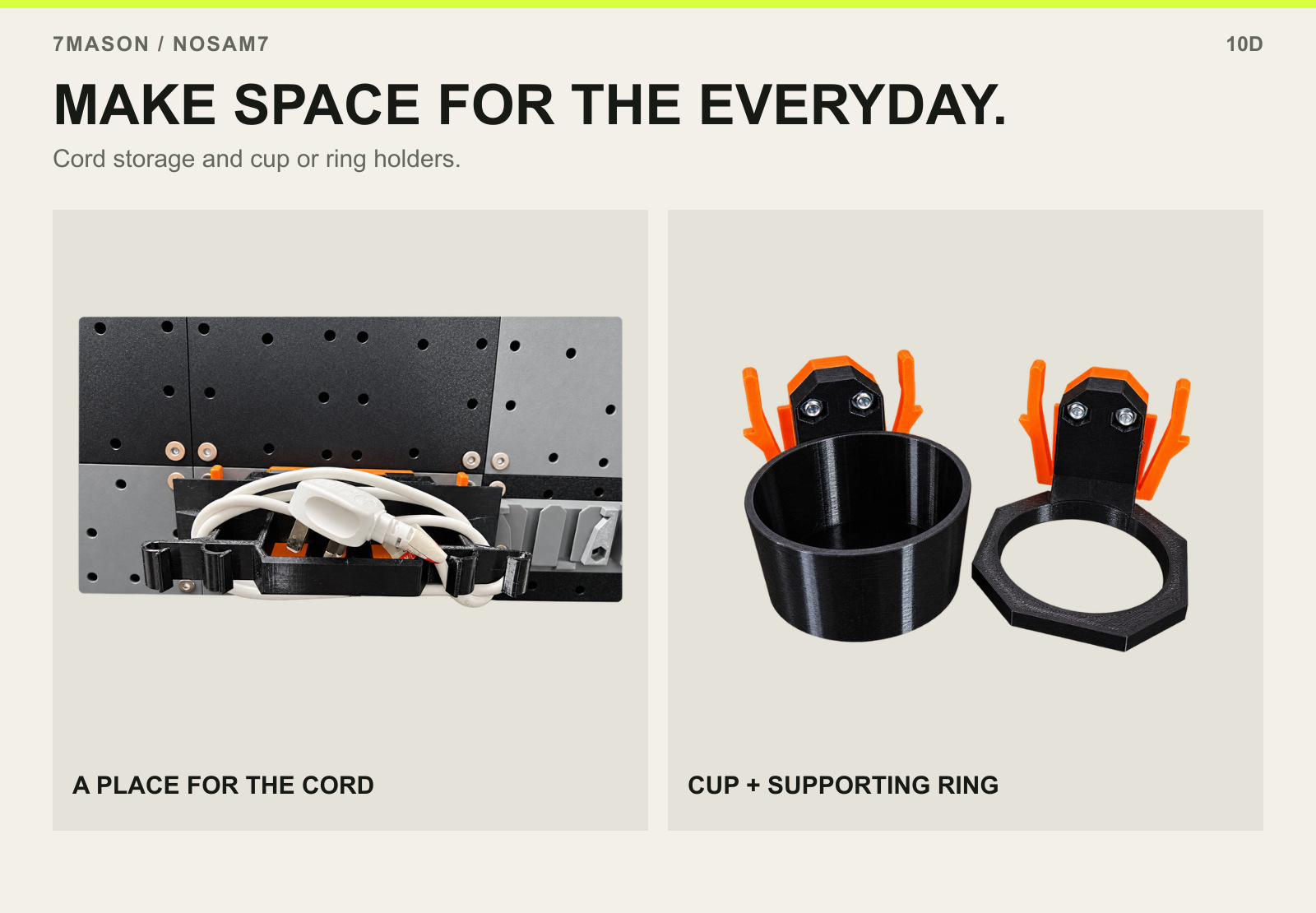 MAKE SPACE FOR THE EVERYDAY. — A PLACE FOR THE CORD and CUP + SUPPORTING RING.